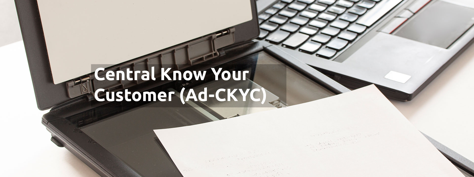 Ad-CKYC (Central Know Your Customer)